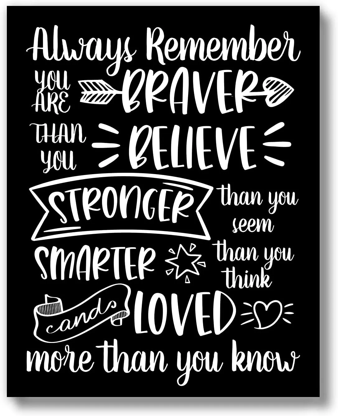 Brooke & Vine Girl Room Wall Decor Art Prints - (UNFRAMED 8 x 10) Inspirational Wall Art, Motivational Quotes Posters for Kids, Tween Bedroom (Braver Than You Believe - Black and White)